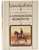 Wilhelm Müseler: A Lovasoktatás Kézikönyve. Fordította Agócs Mónika. Lovasakadémia 7. Bp., 2000, Mezőgazda. Kiadói Karto - Unclassified