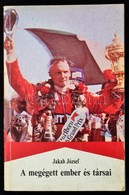 Jakab József: A Megégett Ember és Társai. Bp., 1984. Ifjúsági Lap- és Könyvkiadó, Kiadói Papírkötésben - Sin Clasificación