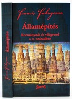 Francis Fukuyama: Államépítés. Kormányzás és Világrend A 21. Században. Bp.,2005,Századvég. Kiadói Kartonált Papírkötés. - Sin Clasificación