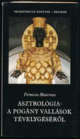 Firmicus Maternus: Asztrológia - A Pogány Vallások Tévelygéséről. Vál. és Ford.: Bollók János. Prométheusz Könyvek 1. Bp - Sin Clasificación
