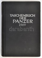 F. M. Von Senger Und Etterlin: Taschenbuch Der Panzer. Müchen, 1969, J. F. Lehmanns Verlag. Kiadói Műbőr Kötésben, Német - Sin Clasificación