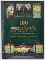 Bagyinszki Zoltán: 100 Magyar Kastély. Debrecen,(2001),TKK. Magyar, Német és Angol Nyelven. Kiadói Kartonált Papírkötés. - Sin Clasificación