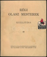 Régi Olasz Mesterek Kiállítása. Képek, Szobrok Magyar Magángyűjteményekből. Bp., 1938 Nemzeti Szalon Művészeti Egyesület - Sin Clasificación