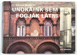 Ráday Mihály: Unokáink Sem Fogják Látni. Bp., 1982, RTV-Minerva. Kiadói Kartonált Papírkötésben. - Ohne Zuordnung