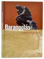 Barangolás A Művészetek Világában. Debrecen, Tóth Könyvker. Kiadói Kartonált Papírkötés. - Ohne Zuordnung