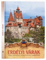 Csorba Csaba: Erdélyi Várak. Várak, Várkastélyok, Erődített Városok, Templomvárak. Debrecen, Tóth Könyvker. Kiadói Karto - Ohne Zuordnung