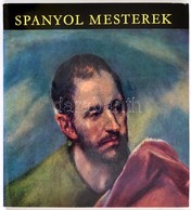 H. Takács Mária: Spanyol Mesterek. Bp., Corvina Kiadó, 1966. Kiadói Egészvászon-kötés Kiadói Papír Védőborítóval. Borító - Ohne Zuordnung