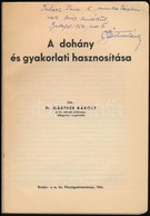 Dr. Gärtner Károly: A Dohány és Gyakorlati Hasznosítása. Bp., 1944, M. Kir. Pénzügyminisztérium, 2+171 P.+11 T. Kiadói P - Sin Clasificación