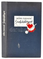 Móra Ferencné Szakácskönyve. Bp.,1949,Révai. Ötödik Kiadás. Kiadói Egészvászon-kötésben, Jó állapotban. - Sin Clasificación