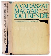 Dr. Zoltán Ödön: A Vadászat Magyar Jogi Rendje. Bp., 1978, Közgazdasági és Jogi Könyvkiadó, 799 P. Kiadói Egészvászon Kö - Ohne Zuordnung