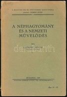 Györffy István: A Néphagyomány és A Nemzeti Művelődés. Bp., 1939, Egyetemi Néprajzi Intézet. Kiadói Papírkötésben. - Ohne Zuordnung