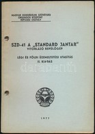 SZD-41 A "Standard Jantar" Vitorlázó Repülőgép Légiüzemeltetési Utasítása. Légi és Földi üzemeltetési Utasítás. Bp.,1977 - Unclassified