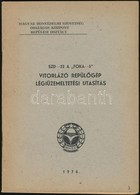 SZD-32 A "FOKA-5" Vitorlázó Repülőgép Légiüzemeltetési Utasítása. Bp.,1976., Magyar Honvédelmi Szövetség Országos Közpon - Unclassified