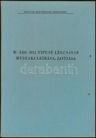 W-530-D11 Típusú Légcsavar Műszaki Leírása, Javítása. Bp.,1967., Magyar Honvédelmi Szövetség,42+2 P. Egészvászon-kötésbe - Ohne Zuordnung