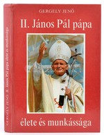 Gergely Jenő: II. János Pál Pápa élete és Munkássága. Bp.,1991, Közgazdasági és Jogi. Kiadói Kartonált Papírkötés. A Sze - Sin Clasificación