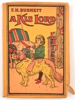 F.H. Burnett: A Kis Lord. K. Sávely Dezső Rajzaival. Bp.,é.n.,Tolnai. Kiadói Illusztrált Papírkötés, Kissé Szakadozott B - Sin Clasificación