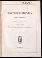 Tegnér Ézsaiás: A Frithiof-monda. Ford.: Győry Vilmos. Ekwall Kanut 12 Rézfénnyomatú Képével. Bp., ,Athenaeum, 1 T.+123  - Ohne Zuordnung