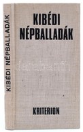 Ráduly János (szerk.): Kibédi Népballadák. Dedikált. Bukarest, 1975- Kriterion. Egészvászon Kötésben. - Ohne Zuordnung