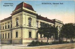 T3 Szabadka, Subotica; Okruzni Sud / Járásbíróság / District Court + "1941 Szabadka Visszatért" So. Stpl. (EB) - Non Classés