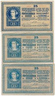 1918. 25K (3x) "3004", "3018" és "3044" Sorozatszámok, 3mm, Sima Hátlap T:III,III- - Unclassified