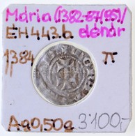 1384. Denár Ag "Mária" (~0,50g) T:3,3- Hungary  1384. Denar Ag "Maria" (~0,50g) C:F,VG Huszár 569.,Unger I.: 443b - Unclassified