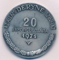 Iván István (1905-1968) 1961. "Az Állami Déryné Színház 10. évfordulójára" Br Emlékérem (50mm) T:1- - Ohne Zuordnung