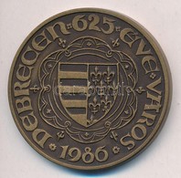 Tóth Sándor (1933-) 1986. "Debrecen 625 éve Város - Nagy Lajos" Br Emlékérem (42,5mm) T:1 - Ohne Zuordnung