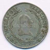 Ausztria 1824A 20kr Ag "I. Ferenc" (6,64g) T:2  Austria 1824A 20 Kreuzer Ag "Franz I" (6,64g) C:XF Krause KM#2143 - Ohne Zuordnung