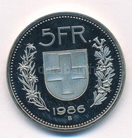 Svájc 1986B 5Fr Cu-Ni T:1- (PP) Patina Switzerland 1986B 5 Francs Cu-Ni C:AU (PP) Patina  Krause KM#40a.3 - Ohne Zuordnung