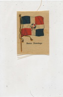 St Domingue  Santo Domingo Silk Flag Size 5 By 6,5 Cms . - Dominican Republic