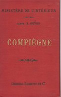 Carte Du Ministère De L'Intérieur : Compiègne - 1/100 000ème - 1888. - Cartes Routières