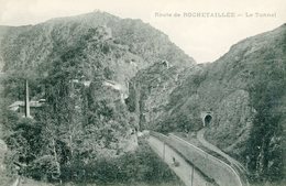 ROUTE DE ROCHETAILLEE LE TUNNEL - Rochetaillee
