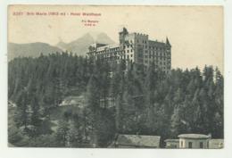 SILS MARIA - HOTEL WALDHAUS - PIZ MARGNA 1908  VIAGGIATA   FP - Autres & Non Classés