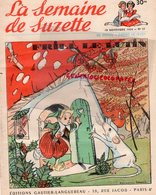 LA SEMAINE DE SUZETTE- 18 NOVEMBRE  1954- N° 51- FRILL LE LUTIN- MYRIAM FILLE DE L' ATLAS- PECHEUR D' ETOILES - La Semaine De Suzette