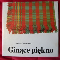 Ginace Piekno : Artystyczne Rekodzielo Ludowe W Polsce - Comics & Mangas (other Languages)