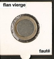 Piece Euro Flan Vierge Fauté Fehlprägung - Variëteiten En Curiosa