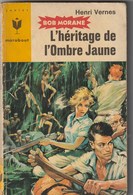 Roman. Henri Vernes. Bob Morane  L'héritage De L'ombre Jaune. N°  262. Année 1963. - Belgian Authors