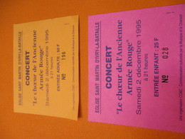 2 Tickets / Eglise Saint Martin D'Ivry La Bataille/ Concert/ Le Choeur De L'ancienne Armée Rouge/1995  TCK197 - Toegangskaarten