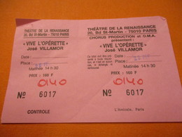 Théatre De La RENAISSANCE/Vive L'Opérette/ JoséVILLAMOR/ Chorus Production /1992                  TCK199 - Toegangskaarten