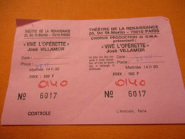 Théatre De La RENAISSANCE/Vive L'Opérette/ JoséVILLAMOR/ Chorus Production /1992                  TCK199 - Tickets - Entradas