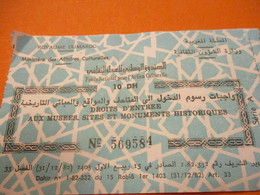 Ticket/Droits D'entrée Aux Musées, Sites Et Monuments Historiques/Royaume Du MAROC/ Action Culturelle/1990  TCK206 - Tickets D'entrée