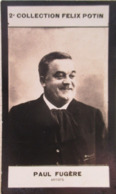 ► Paul FUGERE   Chanteur Lyrique. Opera Lyrique  -   Photo Felix POTIN 1908 - Félix Potin