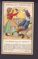 R386 - Chromo Chocolat Revillon - Le Dessinateur De Portraits - Revillon