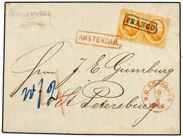 HOLANDA. 1866. AMSTERDAM To ST. PETERSBURG (Russia). 15 Cts. Orange Pair Cancelled With Boxed FRANCO And Lineal AMSTERDA - Other & Unclassified