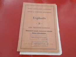 Ecole D'Application  D'Artillerie  Cours De Sciences  Appliquées  EXPLOSIFS  II   Les Transmutations  1948 - Frankrijk