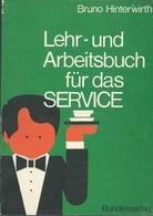 Lehr-Und Arbeitsbuch Fùr Das Service  Bundesverlag 1974 - Eten & Drinken