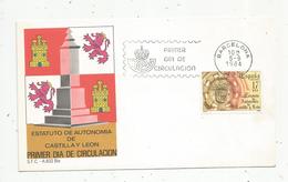 Fdc , Premier Jour D'émission , Espagne , BARCELONA , 1984 , Estatuto De Castilla Y Leon - FDC