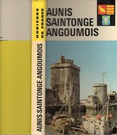 Livre - Aunis Saintonge Angoumois, 1967, 208 Pages - Poitou-Charentes