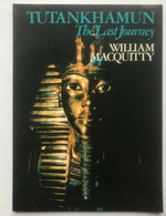 (85) Tutankhamun - The Last Journey - William Macquitty - 1972 - H30x22cm - As New - Oudheid