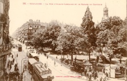 TOULOUSE LA RUE D'ALSACE LORRAINE ET LE SQUARE DU CAPITOLE TRAMWAY - Toulouse